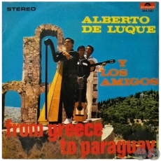 FROM GREECE TO PARAGUAY - ALBERTO DE LUQUE Y LOS AMIGOS  